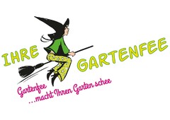 IHRE GARTENFEE Gartenfee ...macht Ihren Garten schee