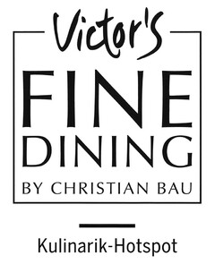 Victor's FINE DINING BY CHRISTIAN BAU Kulinarik-Hotspot