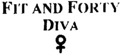 FIT AND FORTY DIVA