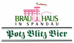 BRAUHAUS IN SPANDAU Potz Blitz Bier