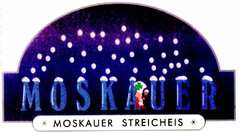 MOSKAUER MOSKAUER STREICHEIS