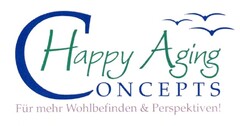 Happy Aging CONCEPTS Für mehr Wohlbefinden & Perspektiven!