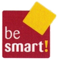 be smart!