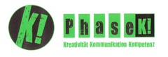 Phase K! Kreativität Kommunikation Kompetenz