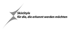 SkinStyle für die, die erkannt werden möchten