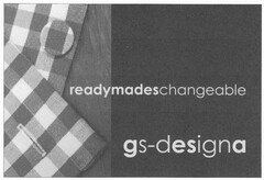 readymadeschangeable gs-designa