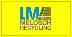 LM SEIT 1907 MELOSCH RECYCLING