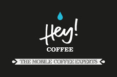 Hey! COFFEE THE MOBILE COFFEE EXPERTS