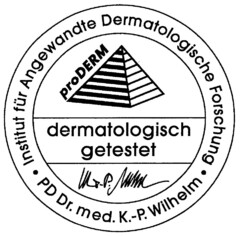 Institut für Angewandte Dermatologische Forschung PD Dr. med. K.-P. Wilhelm pro DERM dermatologisch getestet