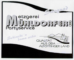 Metzgerei MÜHLDORFER OHG Partyservice