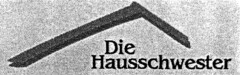 Die Hausschwester