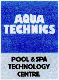 AQUA TECHNICS POOL & SPA TECHNOLOGY CENTRE