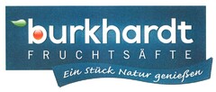 burkhardt FRUCHTSÄFTE Ein Stück Natur genießen