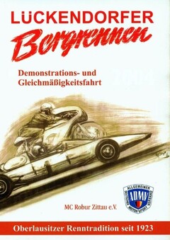 Lückendorfer Bergrennen Demonstrations- und Gleichmäßigkeitsfahrt MC Robur Zittau e.V. ADMV ALLGEMEINER DEUTSCHER MOTORSPORT VERBAND Oberlausitzer Renntradition seit 1923