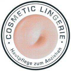 COSMETIC LINGERIE · Hautpflege zum Anziehen ·