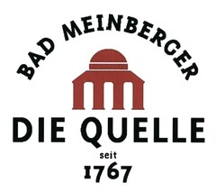 BAD MEINBERGER DIE QUELLE seit 1767