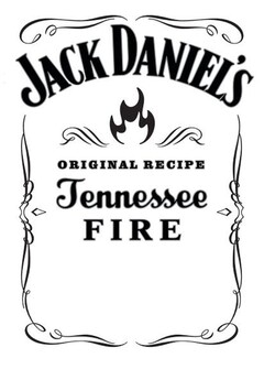 JACK DANIEL'S ORIGINAL RECIPE Tennessee F I R E