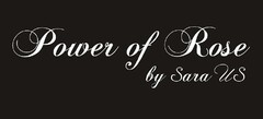 Power of Rose by Sara US