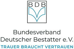 BDB Bundesverband Deutscher Bestatter e.V. TRAUER BRAUCHT VERTRAUEN