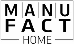 M | A | N | U FACT HOME