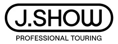 J.SHOW PROFESSIONAL TOURING