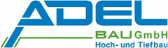 ADEL BAU GmbH Hoch- und Tiefbau