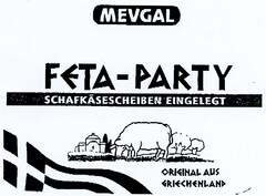 MEVGAL FETA-PARTY
