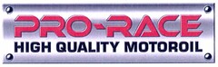 PRO-RACE HIGH QUALITY MOTOROIL