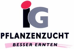 iG PFLANZENZUCHT BESSER ERNTEN