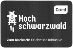 Hoch schwarzwald Card Zum Kuckuck! Erlebnisse inklusive.