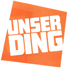 UNSER DING