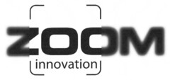 ZOOM innovation