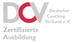 DCV Deutscher Coaching Verband e.V. Zertifizierte Ausbildung