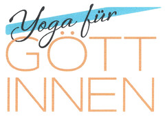 Yoga für GÖTTINNEN