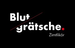 Blut/grätsche. Zimtlikör