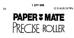 PAPER MATE PRECISE ROLLER