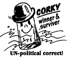 CORKY winner & surviver UN-political correct!