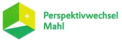 Perspektivwechsel Mahl