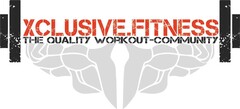 XCLUSIVE.FITNESS THE QUALITY WORKOUT-COMMUNITY