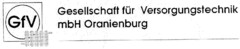 GfV Gesellschaft für Versorgungstechnik mbH Oranienburg