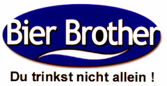 Bier Brother Du trinkst nicht allein!