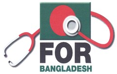 FOR BANGLADESH