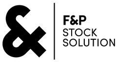 & | F&P STOCK SOLUTION