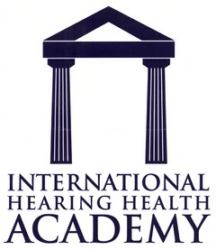 INTERNATIONAL HEARING HEALTH ACADEMY