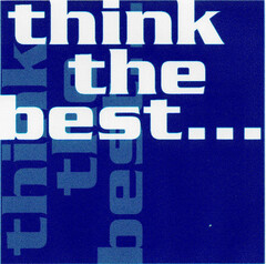 think the best...