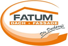 FATUM, DACH + FASSADE Der Dachprofi