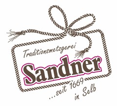 Traditionsmetzgerei Sandner ... seit 1669 in Selb