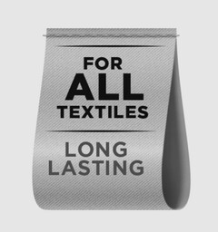 FOR ALL TEXTILES LONG LASTING