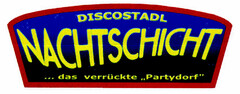 DISCOSTADL NACHTSCHICHT ...das verrückte "Partydorf"