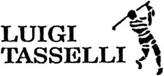 LUIGI TASSELLI